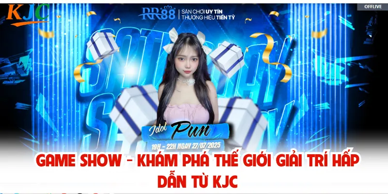 Game Show - Khám Phá Thế Giới Giải Trí Hấp Dẫn Từ KJC