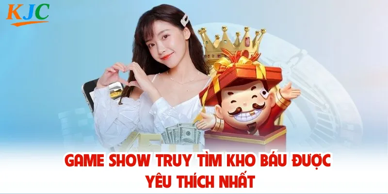 Game show truy tìm kho báu được yêu thích nhất