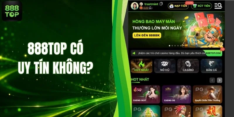 888TOP Có Uy Tín Không? Đánh Giá Qua Nhiều Góc Nhìn
